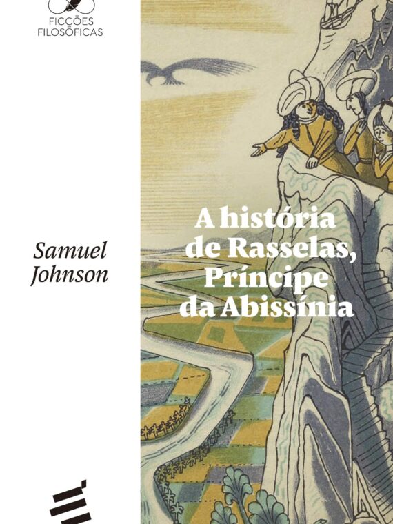 A história de Rasselas, príncipe da Abissínia - Samuel Johnson