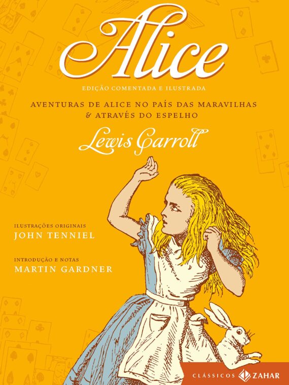 Aventuras de Alice no País das Maravilhas & Através do espelho - Lewis Carroll