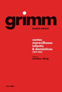 Contos maravilhosos infantis e domésticos - Irmãos Grimm