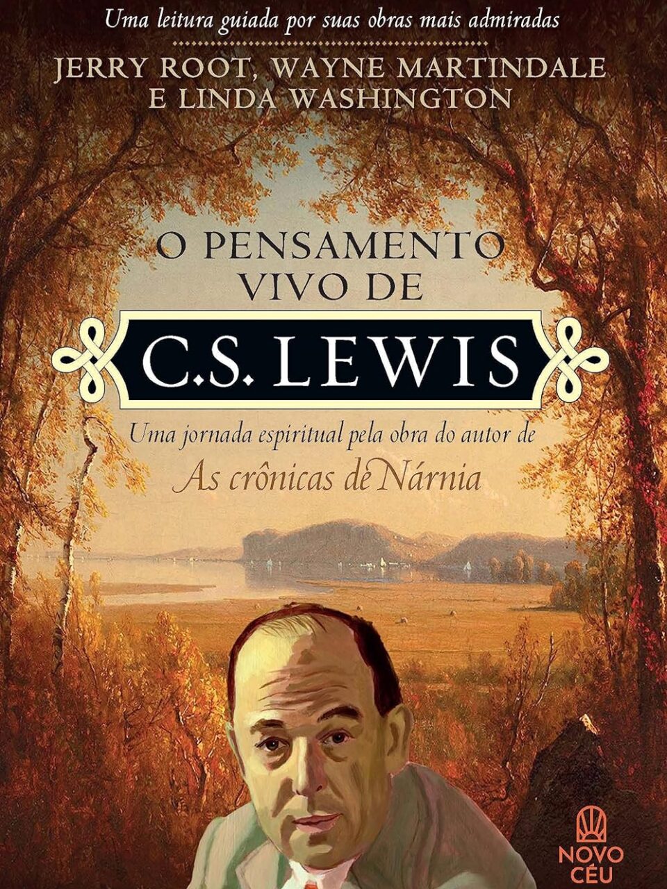 O pensamento vivo de C. S. Lewis - Jerry Root, Wayne Martindale & Linda Washington