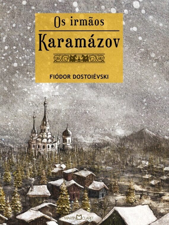 Os irmãos Karamázov - Editora Martin Claret - Fiódor Dostoiévski