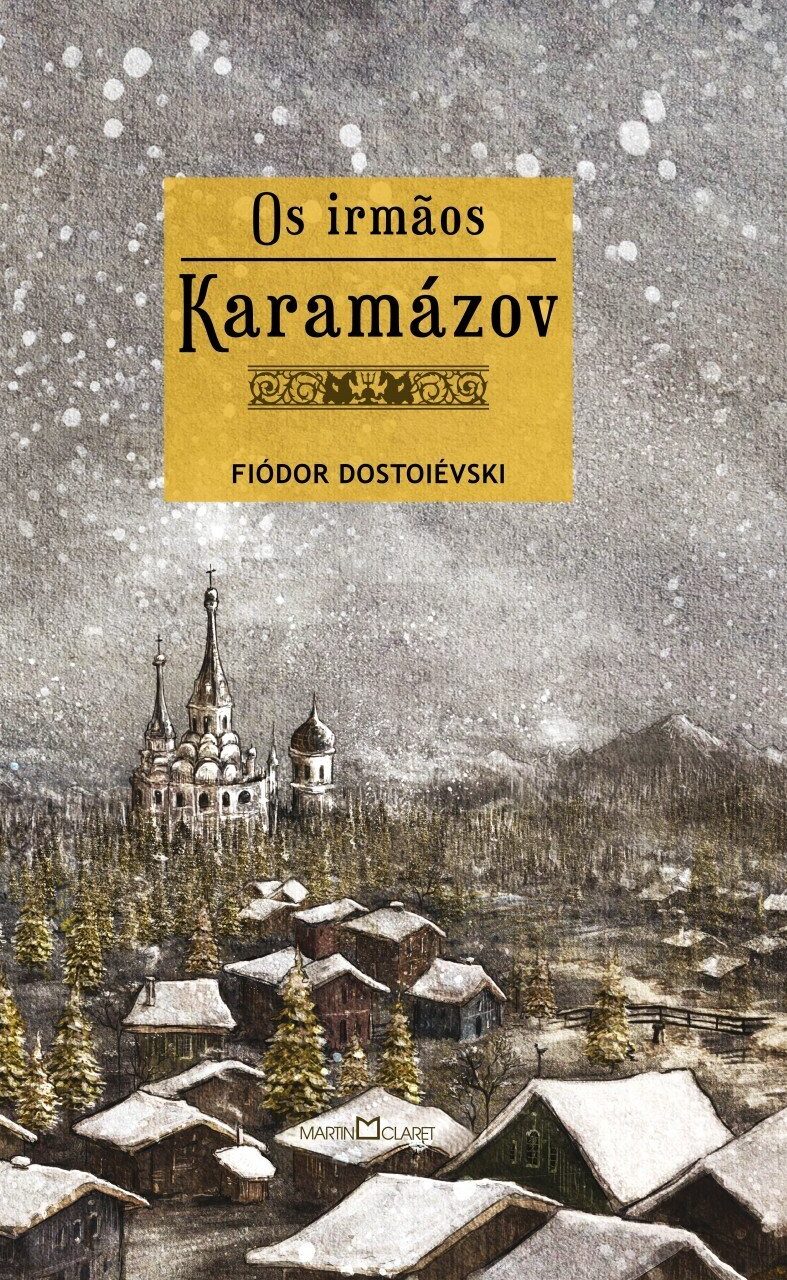 Os irmãos Karamázov - Editora Martin Claret - Fiódor Dostoiévski