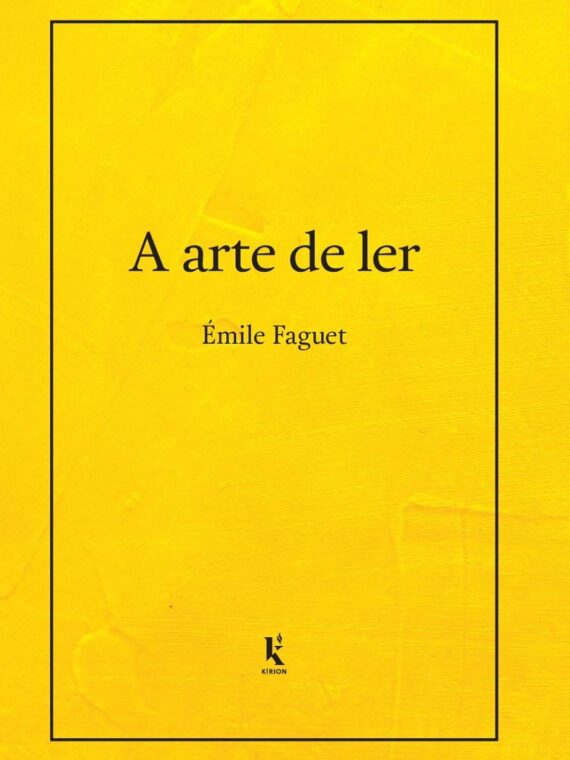 A arte de ler - Émile Faguet
