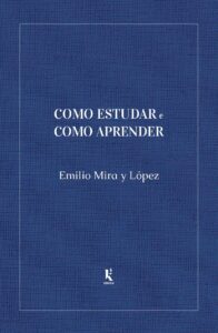 Como estudar e como aprender - Emilio Mira y López 