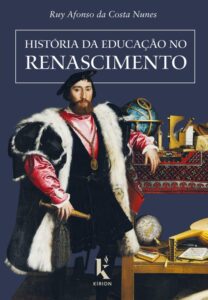 História da Educação no Renascimento - Ruy Afonso da Costa Nunes