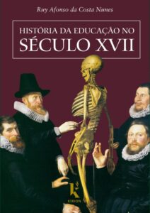 História da Educação no Século XVII - Ruy Afonso da Costa Nunes
