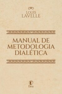 Manual de Metodologia Dialética - Louis Lavelle