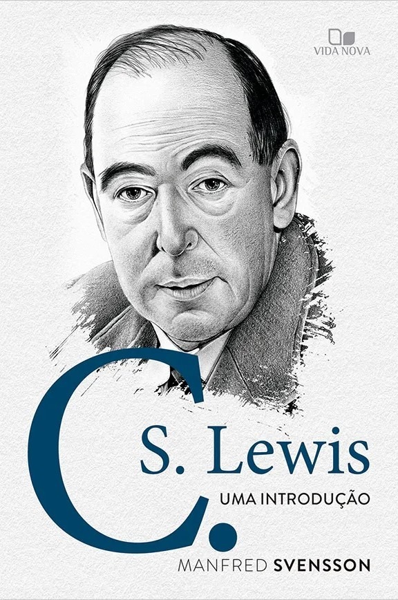 C. S. Lewis - Uma introdução - Manfred Svensson