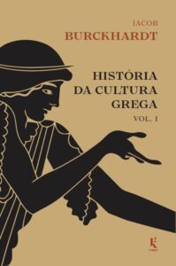 História da cultura grega - Vol. 1 - Jacob Burckhardt 