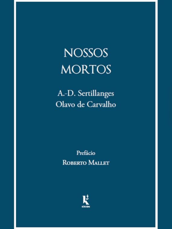 Nossos mortos - A.-D. Sertillanges & Olavo de Carvalho