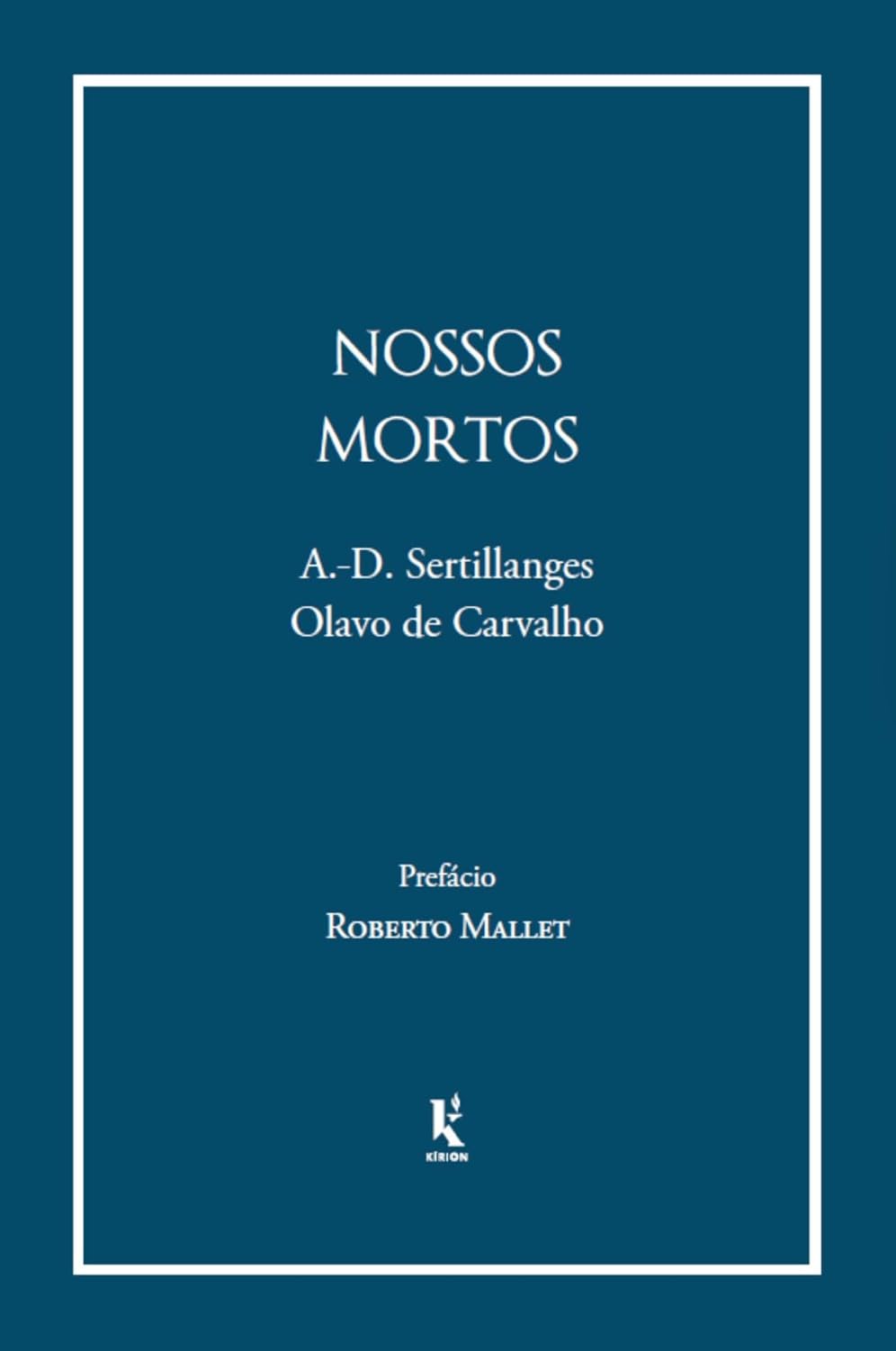 Nossos mortos - A.-D. Sertillanges & Olavo de Carvalho