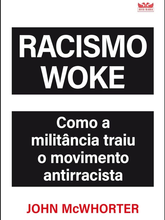 Racismo Woke - John McWorther