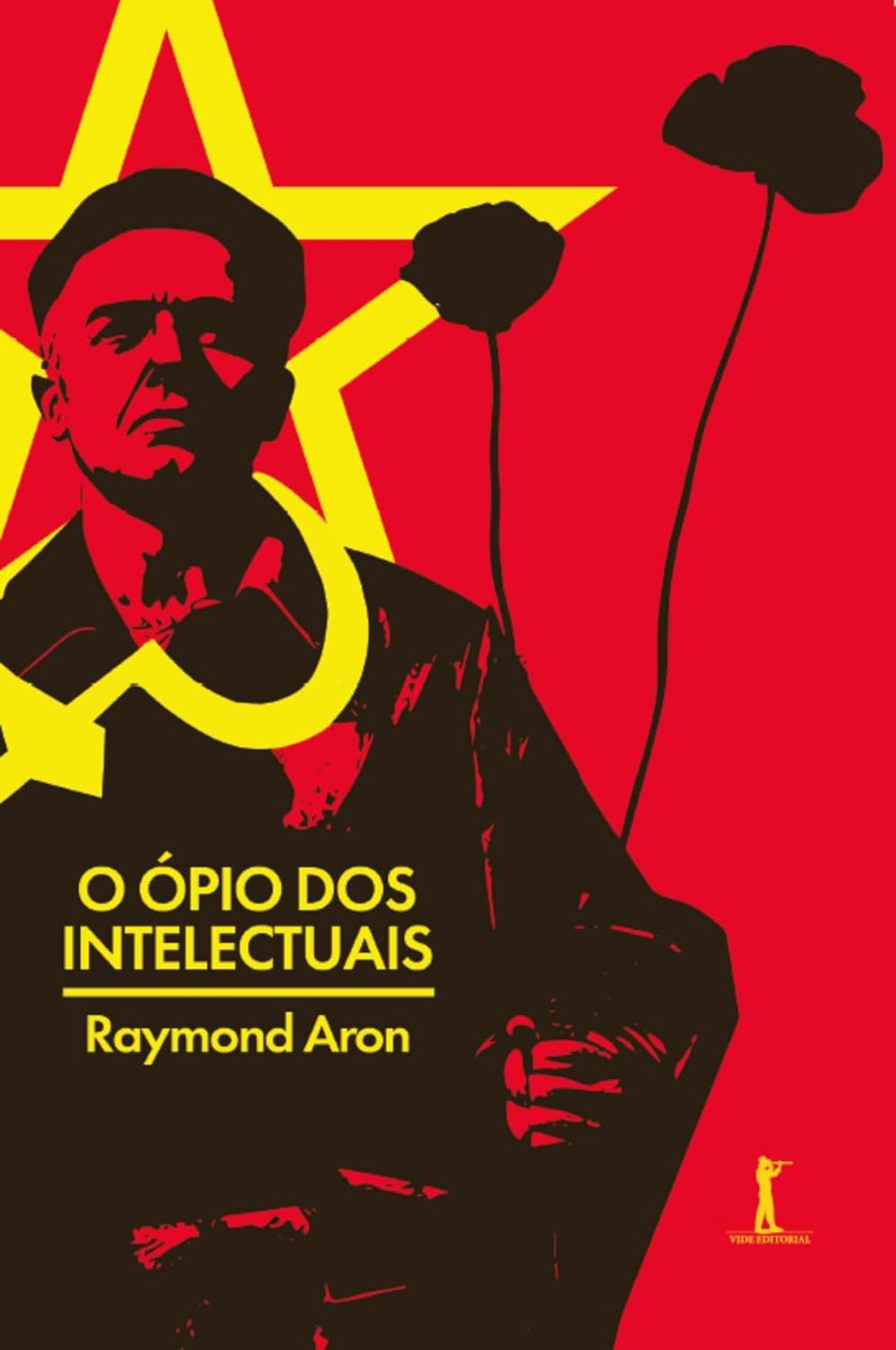 O ópio dos intelectuais - Raymond Aron