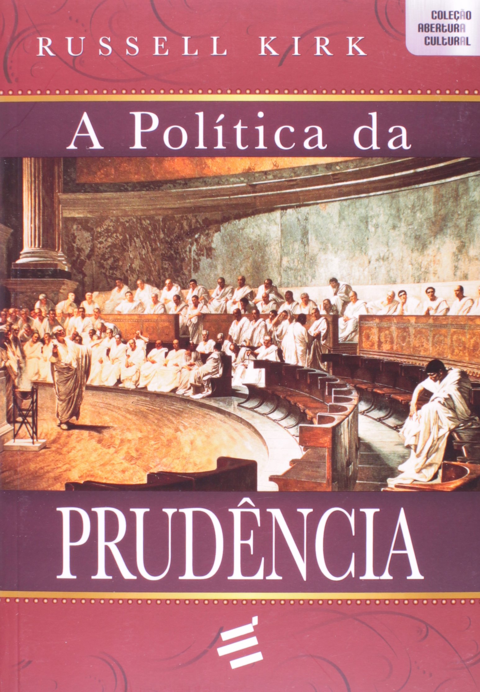 A Política da Prudência - Russell Kirk