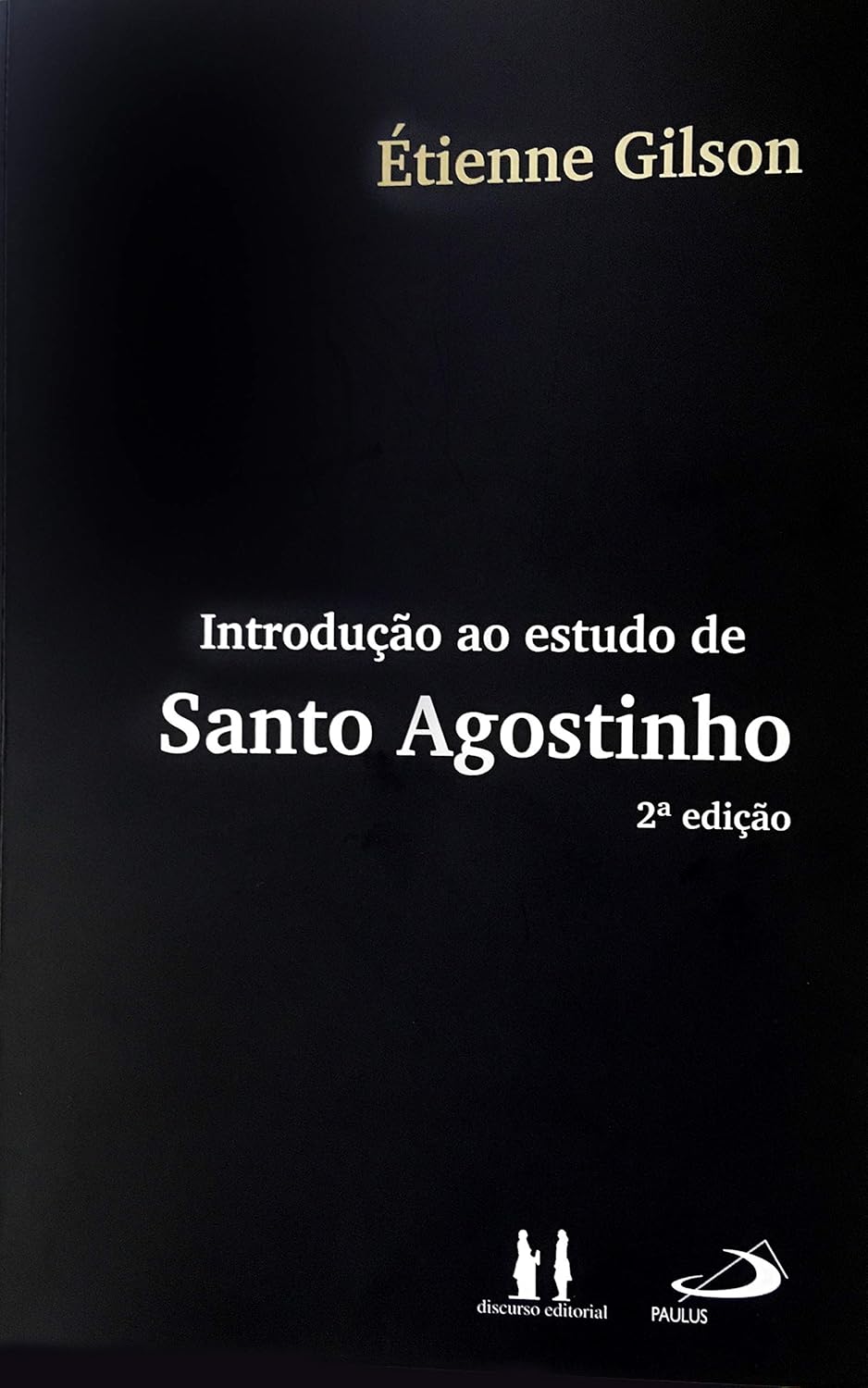 Introdução ao Estudo de Santo Agostinho - Étienne Gilson