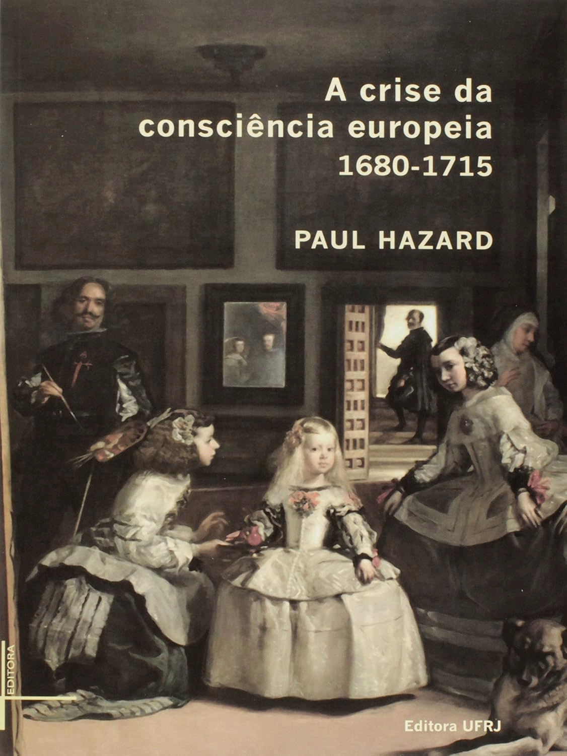 A Crise da consciência europeia (1680-1715) - Paul Hazard