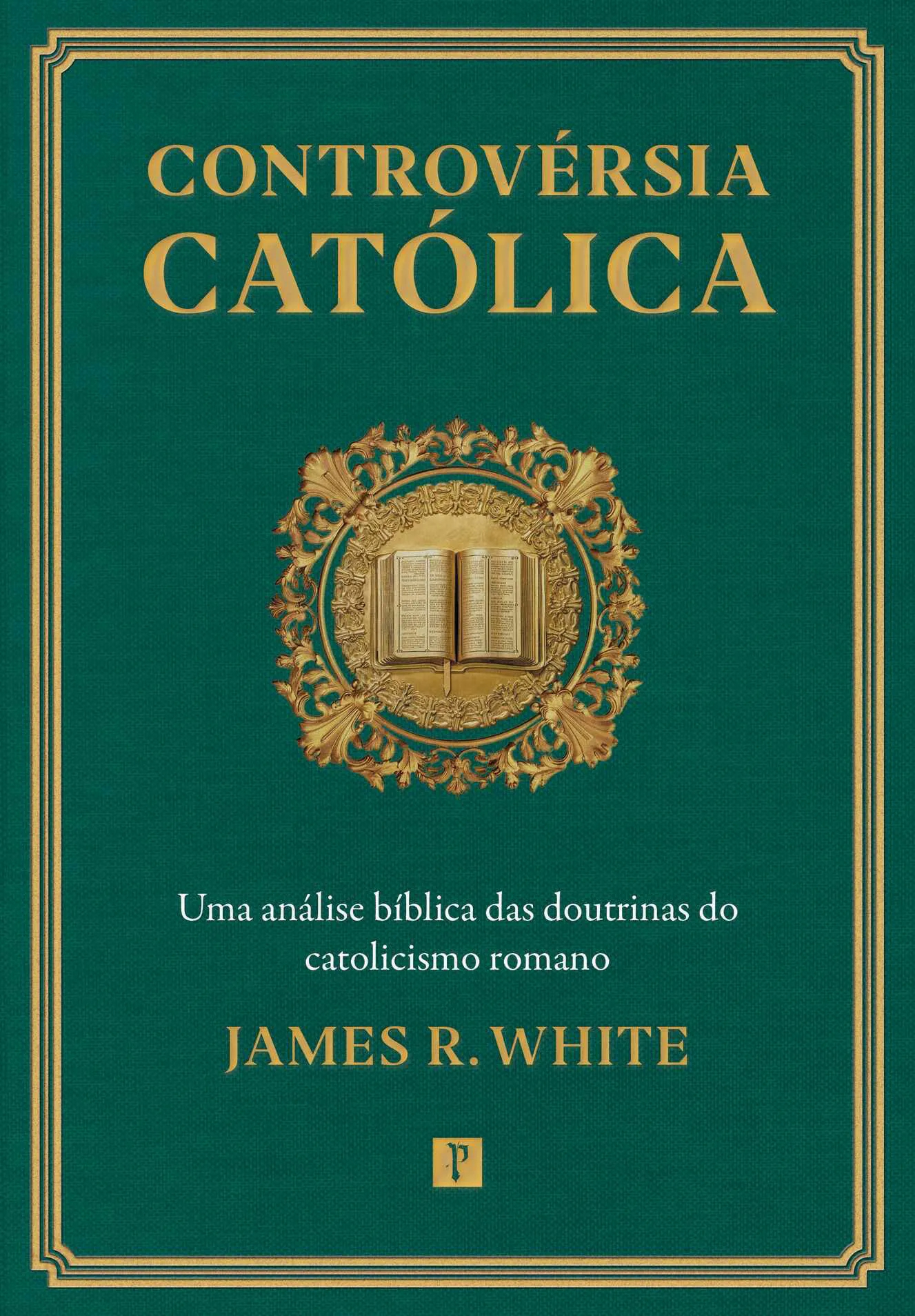 Controvérsia Católica - James R. White
