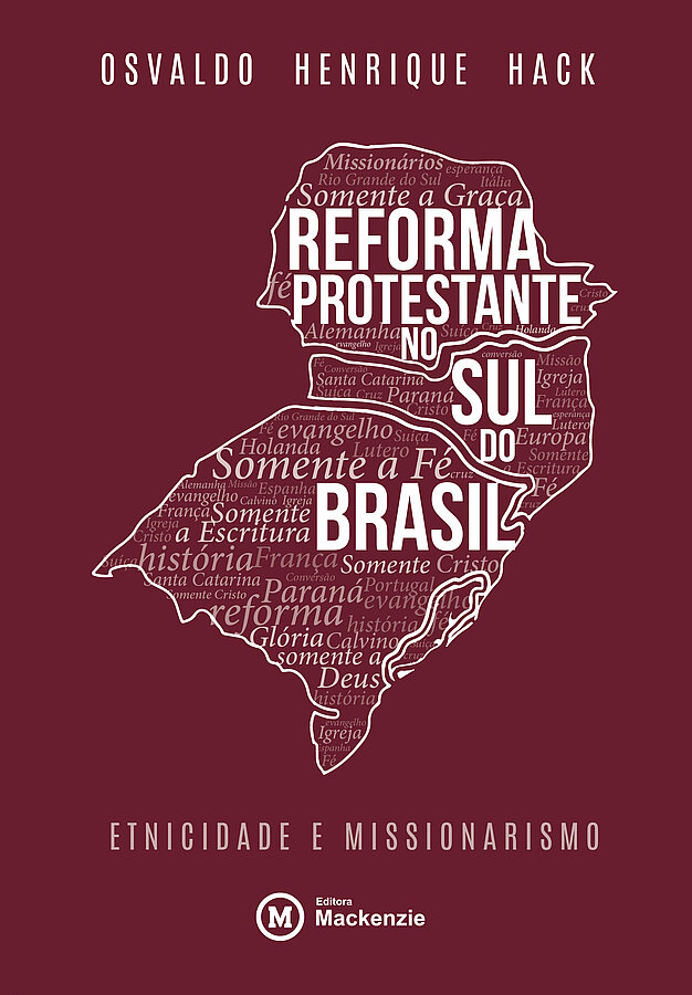 Reforma Protestante no Sul do Brasil - Osvaldo Henrique Hack