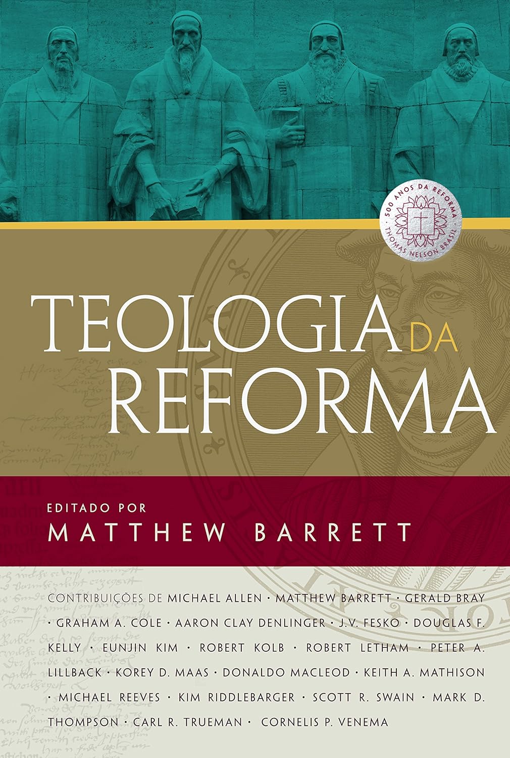 Teologia da Reforma - Matthew Barrett